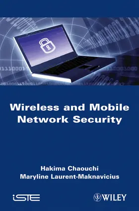 Chaouchi / Laurent-Maknavicius | Wireless and Mobile Network Security | Buch | 978-1-84821-117-9 | www.sack.de