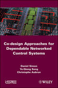 Simon / Song / Aubrun |  Co-Design Approaches for Dependable Networked Control Systems | Buch |  Sack Fachmedien
