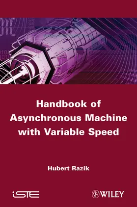 Razik |  Handbook of Asynchronous Machines with Variable Speed | Buch |  Sack Fachmedien