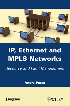 Pérez / Perez | Ip, Ethernet and MPLS Networks | Buch | 978-1-84821-285-5 | sack.de