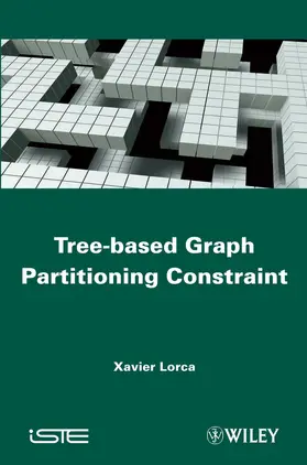 Lorca | Tree-Based Graph Partitioning Constraint | Buch | 978-1-84821-303-6 | www.sack.de