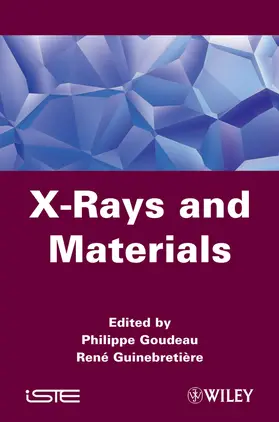 Goudeau / Guinebretiere |  X-Rays and Materials | Buch |  Sack Fachmedien