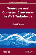 Tardu |  Transport and Coherent Structures in Wall Turbulence | Buch |  Sack Fachmedien