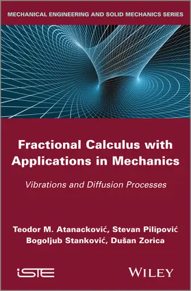 Atanackovic / Pilipovic / Stankovic | Fractional Calculus with Applications in Mechanics | Buch | 978-1-84821-417-0 | www.sack.de
