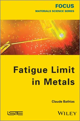 Bathias |  Fatigue Limit in Metals | Buch |  Sack Fachmedien