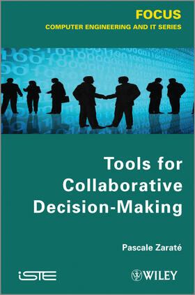 Zaraté | Tools for Collaborative Decision-Making | Buch | 978-1-84821-516-0 | sack.de