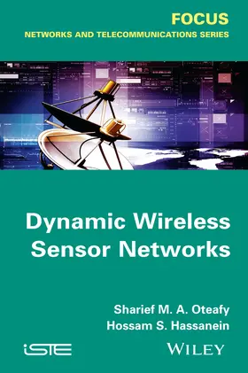 Oteafy / Hassanein |  Dynamic Wireless Sensor Networks | Buch |  Sack Fachmedien