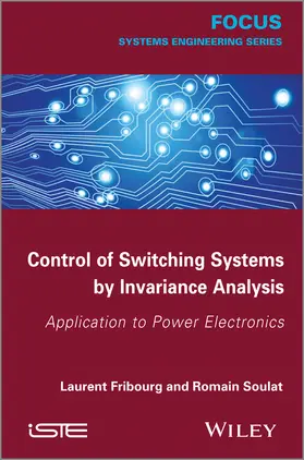 Fribourg / Soulat |  Control of Switching Systems by Invariance Analysis | Buch |  Sack Fachmedien