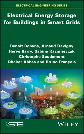 Robyns / Davigny / Barry |  Electrical Energy Storage for Buildings in Smart Grids | Buch |  Sack Fachmedien