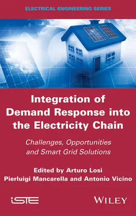 Losi / Mancarella / Vicino | Integration of Demand Response Into the Electricity Chain | Buch | 978-1-84821-854-3 | sack.de