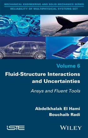 El Hami / Radi |  Fluid-Structure Interactions and Uncertainties | Buch |  Sack Fachmedien