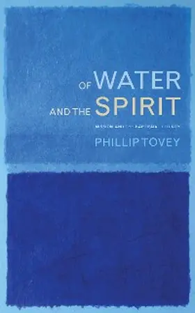 Tovey |  Of Water and the Spirit | eBook | Sack Fachmedien
