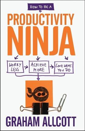 Allcott |  How to be a Productivity Ninja | Buch |  Sack Fachmedien