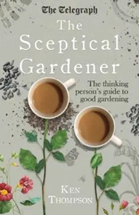 Thompson |  The Sceptical Gardener | eBook | Sack Fachmedien