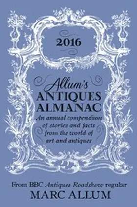 Allum |  Allum's Antiques Almanac 2016 | eBook | Sack Fachmedien