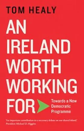 Healy |  An Ireland Worth Working For | eBook | Sack Fachmedien