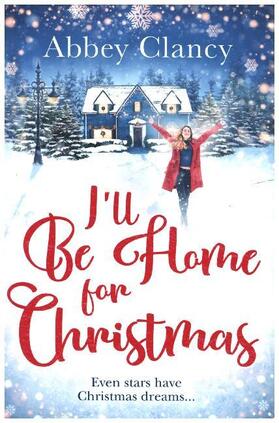 Clancy |  I'll Be Home For Christmas | Buch |  Sack Fachmedien