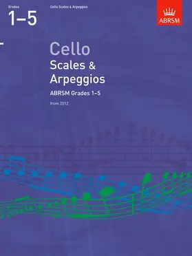  Cello Scales & Arpeggios, ABRSM Grades 1-5 | Buch |  Sack Fachmedien