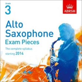 Alto Saxophone Exam Recordings, from 2014, Grade 3, Complete | Sonstiges | 978-1-84849-591-3 | sack.de