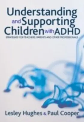 Hughes / Cooper |  Understanding and Supporting Children with ADHD | eBook | Sack Fachmedien
