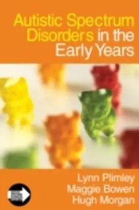 Plimley / Morgan / Bowen |  Autistic Spectrum Disorders in the Early Years | eBook | Sack Fachmedien