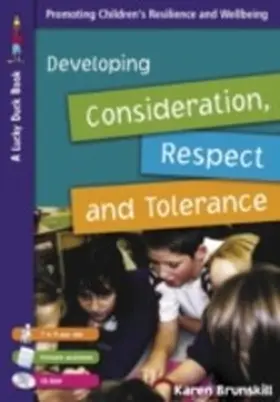 Brunskill |  Developing Consideration, Respect and Tolerance for 7 to 9 Year Olds | eBook | Sack Fachmedien