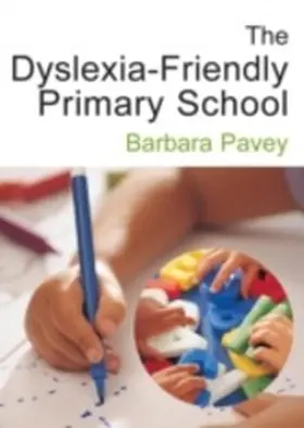 Pavey |  The Dyslexia-Friendly Primary School | eBook | Sack Fachmedien