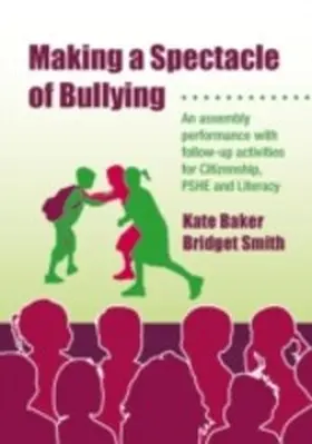Baker / Smith |  Making a Spectacle of Bullying | eBook | Sack Fachmedien