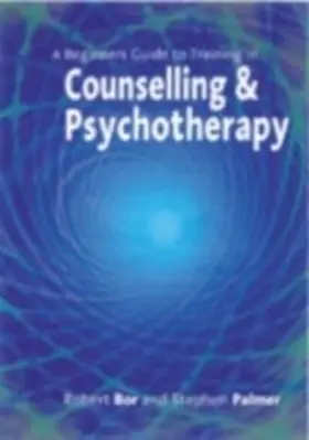 Bor / Palmer |  A Beginner's Guide to Training in Counselling & Psychotherapy | eBook | Sack Fachmedien