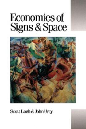Lash / Urry |  Economies of Signs and Space | eBook | Sack Fachmedien