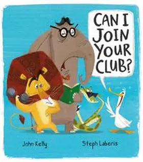 Kelly |  Can I Join Your Club? | Buch |  Sack Fachmedien