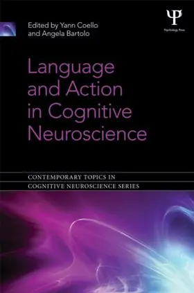 Coello / Bartolo |  Language and Action in Cognitive Neuroscience | Buch |  Sack Fachmedien