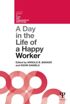 Bakker / Daniels |  A Day in the Life of a Happy Worker | Buch |  Sack Fachmedien