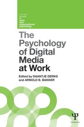 Derks / Bakker | The Psychology of Digital Media at Work | Buch | 978-1-84872-124-1 | sack.de
