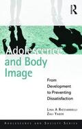 Ricciardelli / Yager |  Adolescence and Body Image | Buch |  Sack Fachmedien