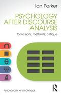 Parker |  Psychology After Discourse Analysis | Buch |  Sack Fachmedien
