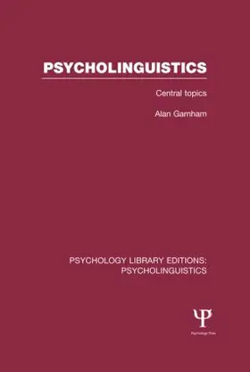 Garnham |  Psycholinguistics (PLE: Psycholinguistics) | Buch |  Sack Fachmedien