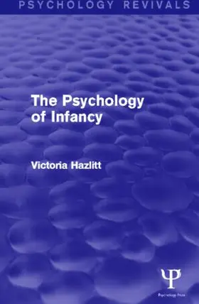 Hazlitt | The Psychology of Infancy | Buch | 978-1-84872-249-1 | www.sack.de