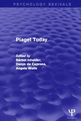 Inhelder / de Caprona / Cornu-Wells |  Piaget Today (Psychology Revivals) | Buch |  Sack Fachmedien