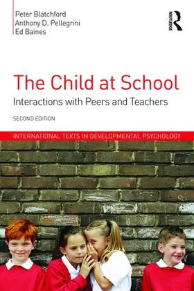 Blatchford / Pellegrini / Baines |  The Child at School | Buch |  Sack Fachmedien