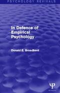 Broadbent |  In Defence of Empirical Psychology (Psychology Revivals) | Buch |  Sack Fachmedien