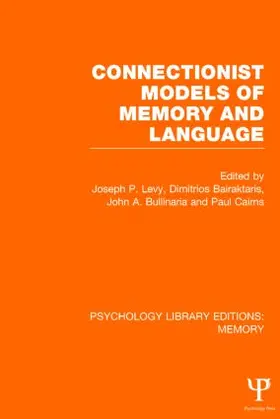 Levy / Bairaktaris / Bullinaria |  Connectionist Models of Memory and Language (PLE | Buch |  Sack Fachmedien