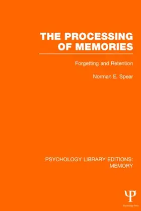 Spear |  The Processing of Memories (PLE | Buch |  Sack Fachmedien
