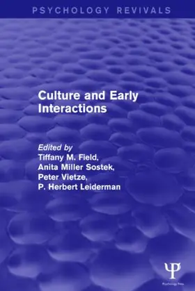 Field / Sostek / Vietze | Culture and Early Interactions (Psychology Revivals) | Buch | 978-1-84872-457-0 | www.sack.de