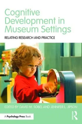 Sobel / Jipson |  Cognitive Development in Museum Settings | Buch |  Sack Fachmedien