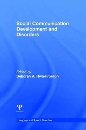 Hwa-Froelich |  Social Communication Development and Disorders | Buch |  Sack Fachmedien