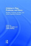 Douglas / Stirling |  Children's Play, Pretense, and Story | Buch |  Sack Fachmedien