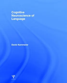 Kemmerer |  Cognitive Neuroscience of Language | Buch |  Sack Fachmedien