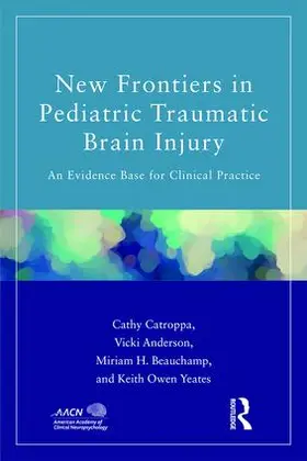 Catroppa / Anderson / Beauchamp |  New Frontiers in Pediatric Traumatic Brain Injury | Buch |  Sack Fachmedien