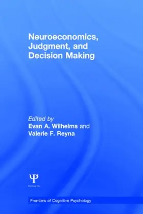 Wilhelms / Reyna |  Neuroeconomics, Judgment, and Decision Making | Buch |  Sack Fachmedien